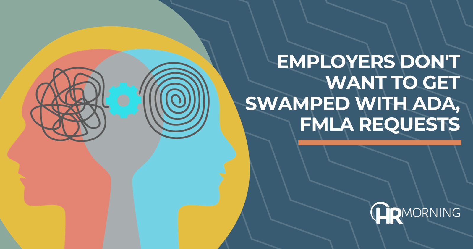 Employers don't want to get swamped with ADA, FMLA requests