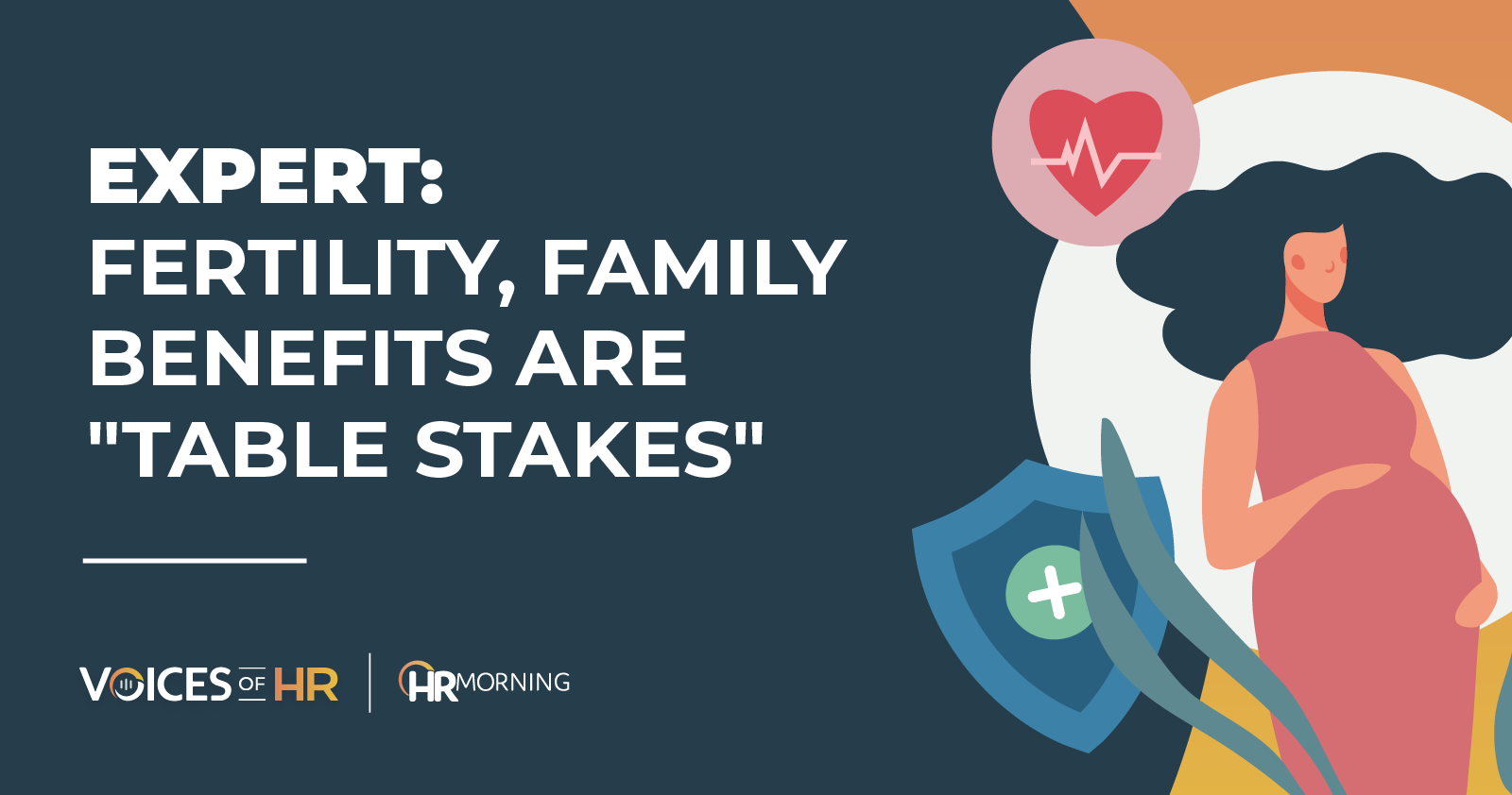Expert: Fertility, family benefits are "table stakes"