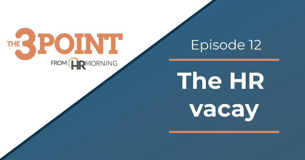 Episode 12: The HR vacay