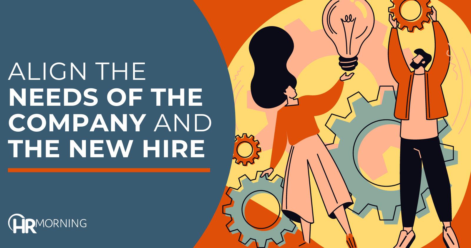 Align the needs of the company and the new hire