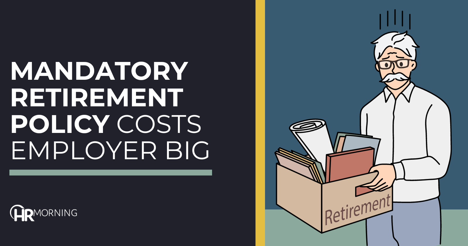 Mandatory retirement policy costs employer big
