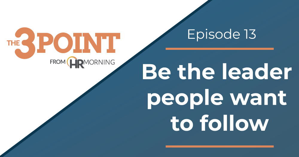 Episode 13: Be the leader people want to follow
