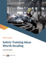 HRMorning-Essential-Insights-OSHA-Safety-Safety-Training-Ideas-Worth-Stealing.
