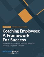 Coaching Employees: A Framework For Success