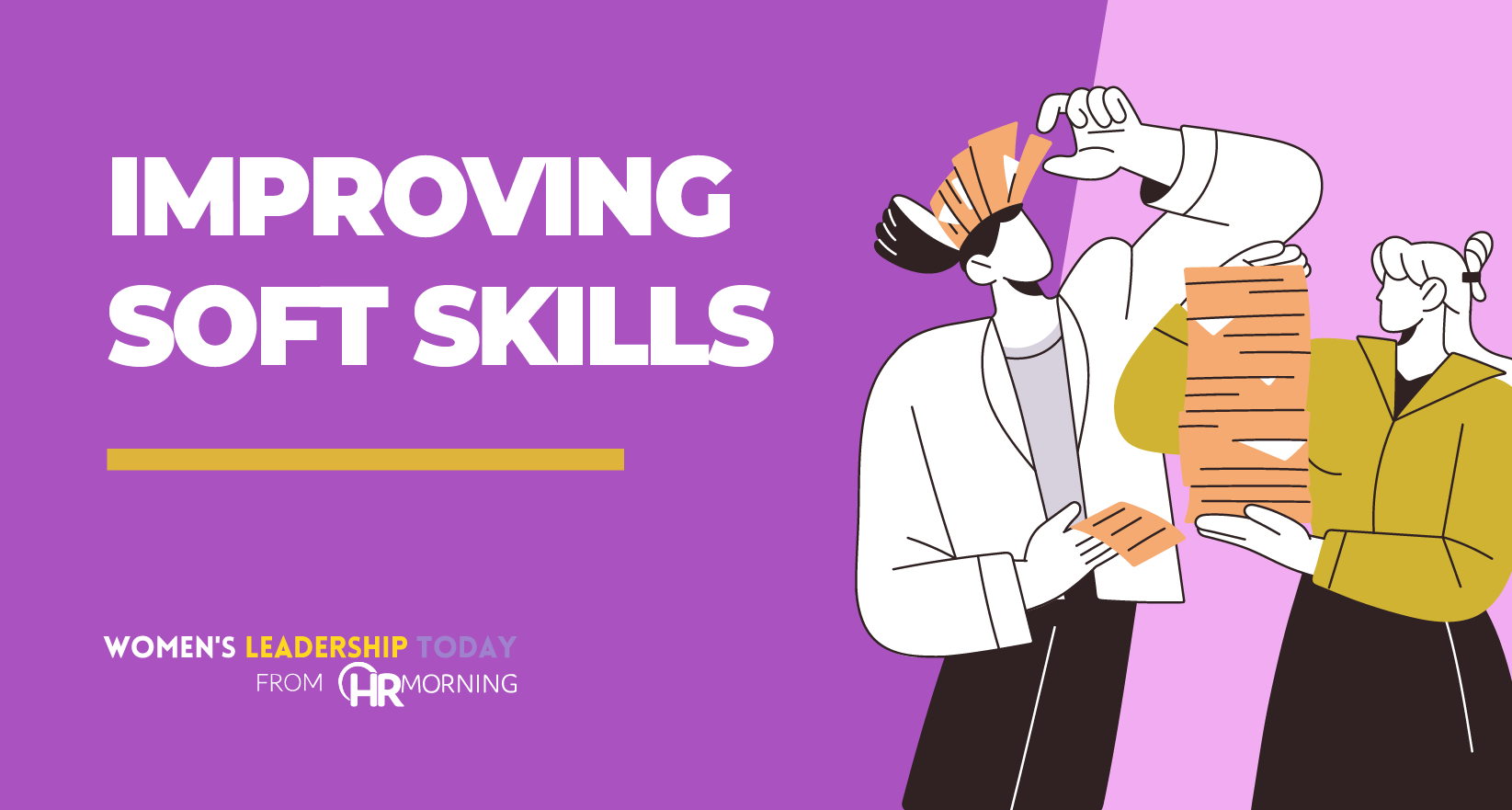 Women’s Leadership Today from HR Morning graphic titled “Improving Soft Skills,” showing two professionals reviewing feedback notes and a checklist.