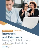 Introverts and Extroverts: Managing Their Differences To Maximize Productivity