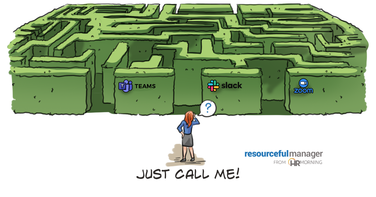 A woman looks at a hedge maze with 3 enterances - one labled msteams, one labled slack, and the third labeled zoom. She has recieved the message "just call me" and not sure which enterance to go into.