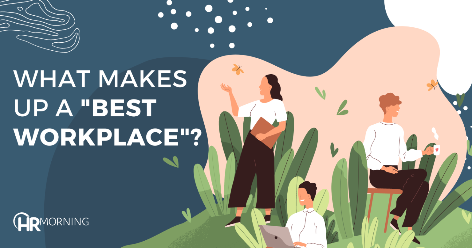 Expert: Want to be one of the 'Best Workplaces'? Better have these 8 ...