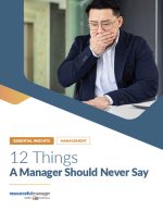 12 Things a Manager Should Never Say