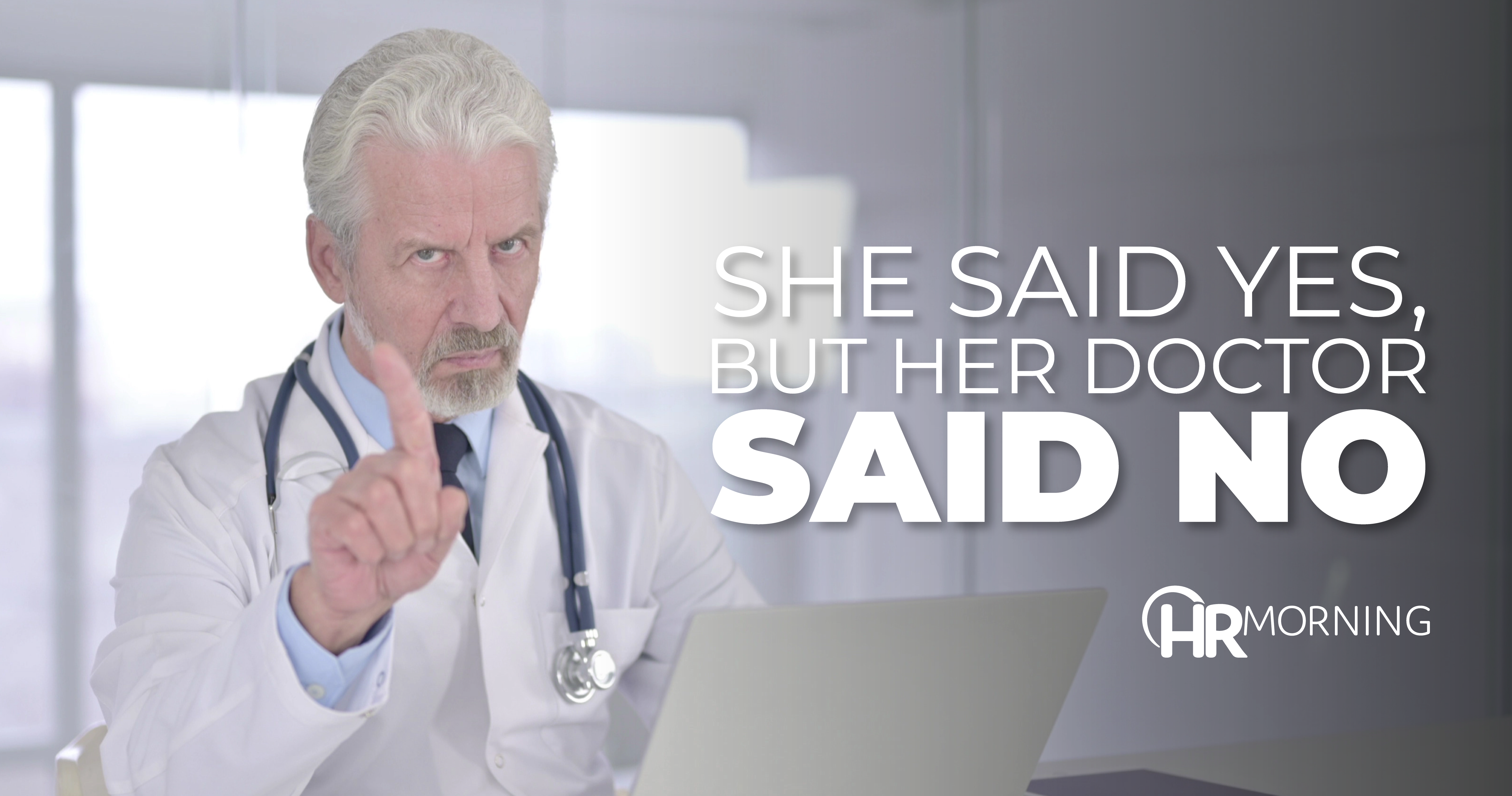 she said yes but her doctor said no