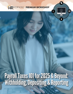 Payroll Taxes 101 for 2025 & Beyond: Withholding, Depositing & Reporting
