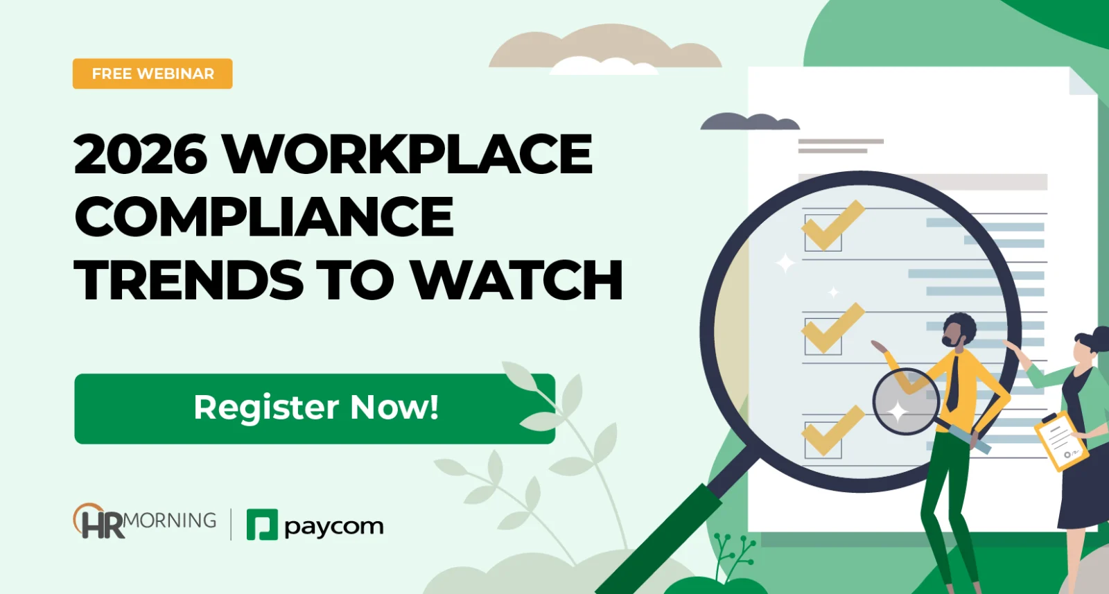 HR Morning and Paycom webinar: 2026 workplace compliance trends and HR strategies to prepare for upcoming labor law changes.