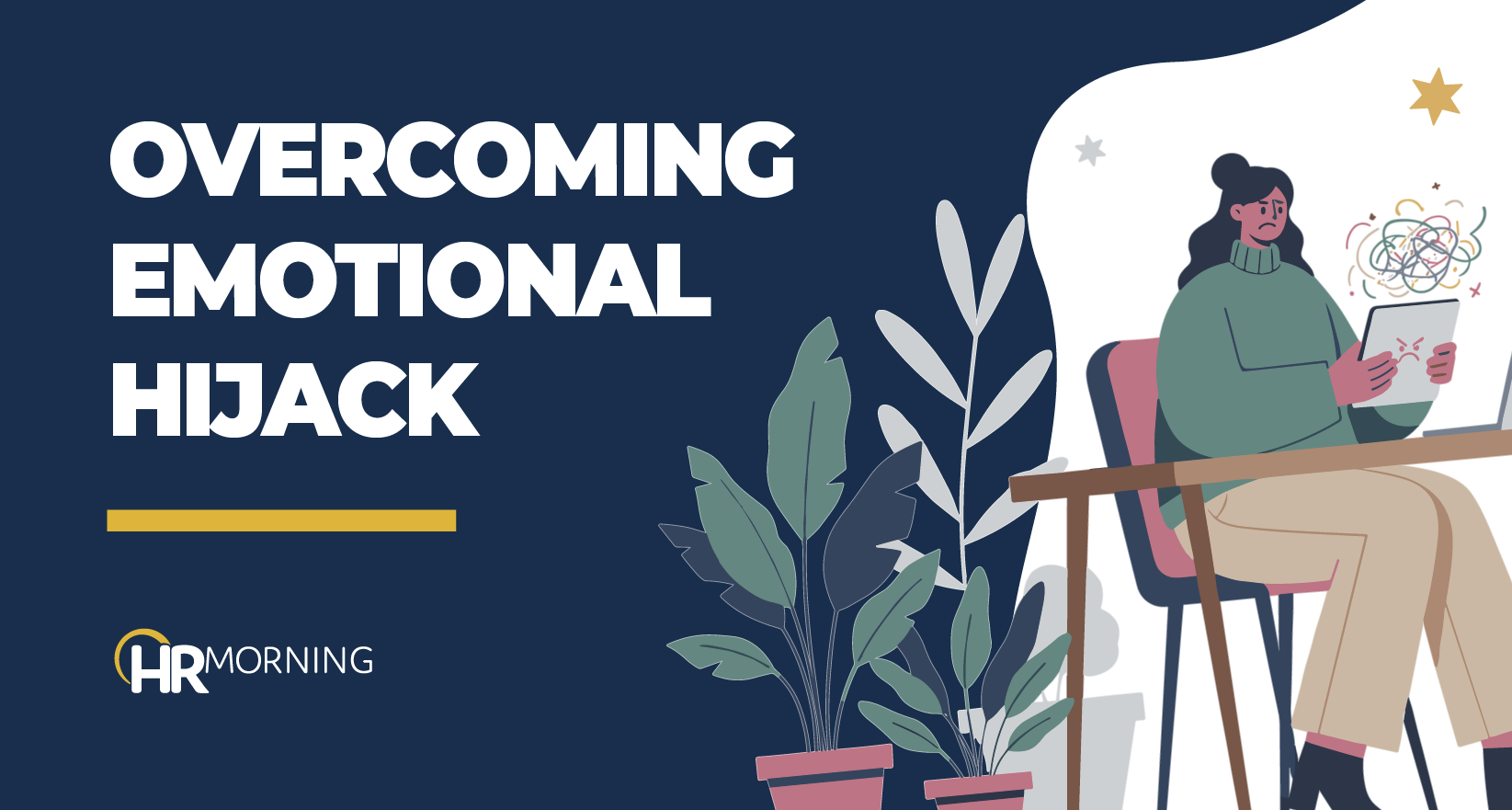 HR Morning blog graphic titled “Overcoming Emotional Hijack” with an illustration of a stressed employee at a desk using a laptop.