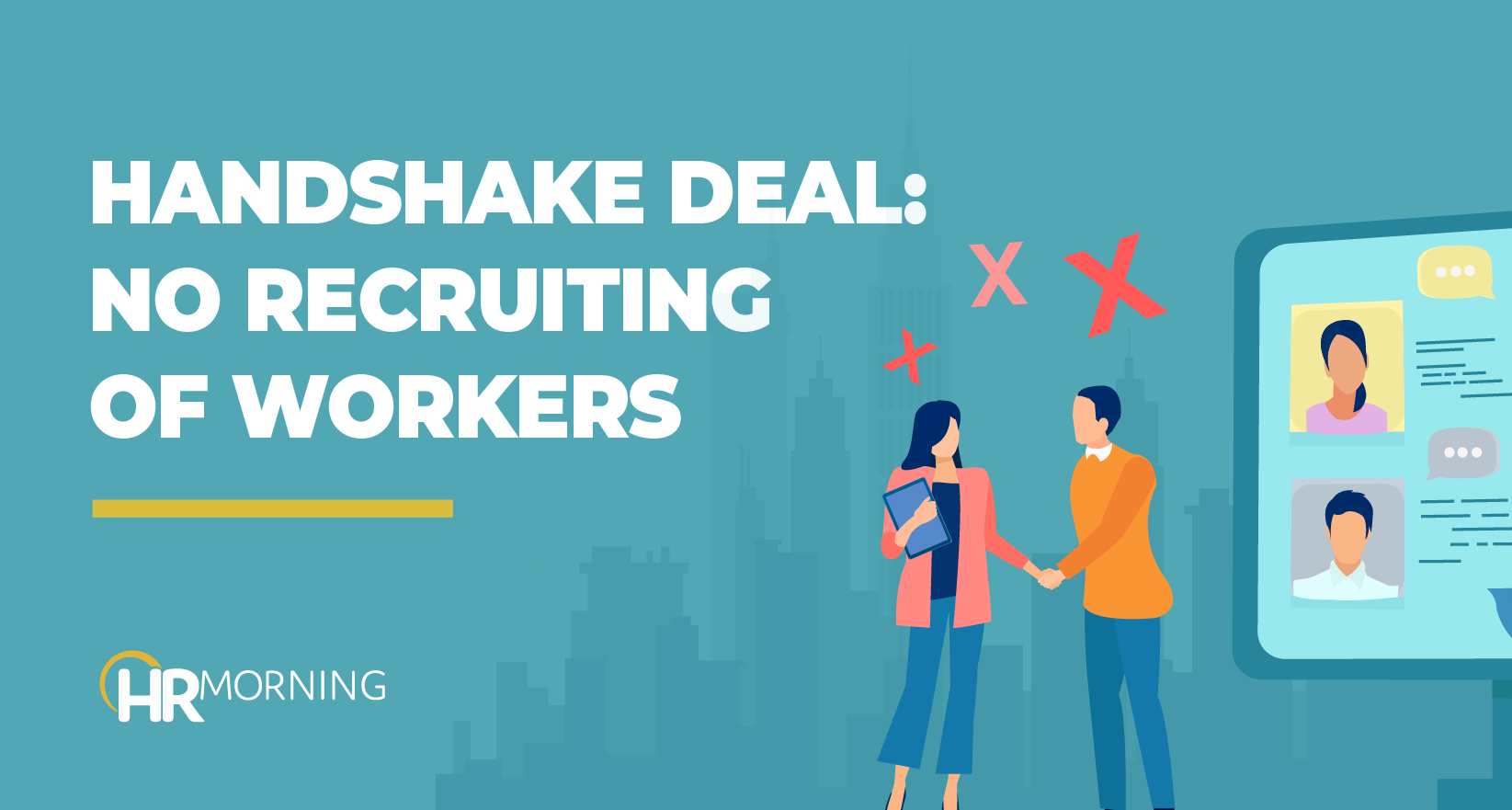 HR Morning blog image illustrating a “Handshake Deal: No Recruiting of Workers,” featuring two business professionals shaking hands, red X symbols representing restricted hiring, and a recruiting interface on a screen in the background.