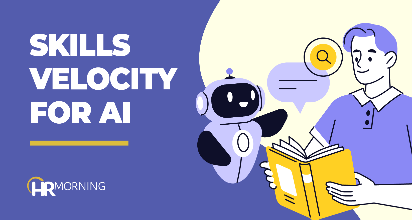 HRMorning blog image illustrating the concept of “Skills Velocity for AI,” with a robot teaching or interacting with a person reading a book, representing accelerated skill development for the AI era.
