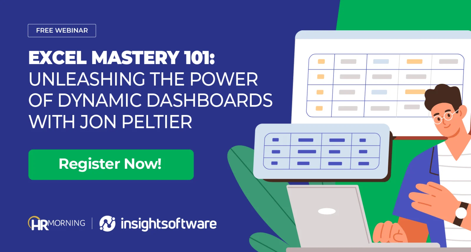 Free HRMorning webinar image promoting “Excel Mastery 101: Unleashing the Power of Dynamic Dashboards with Jon Peltier,” illustrated with Excel-style dashboards, data tables, and a professional using a laptop.