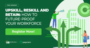 Upskill, Reskill and Retain: How to Future-Proof Your Workforce