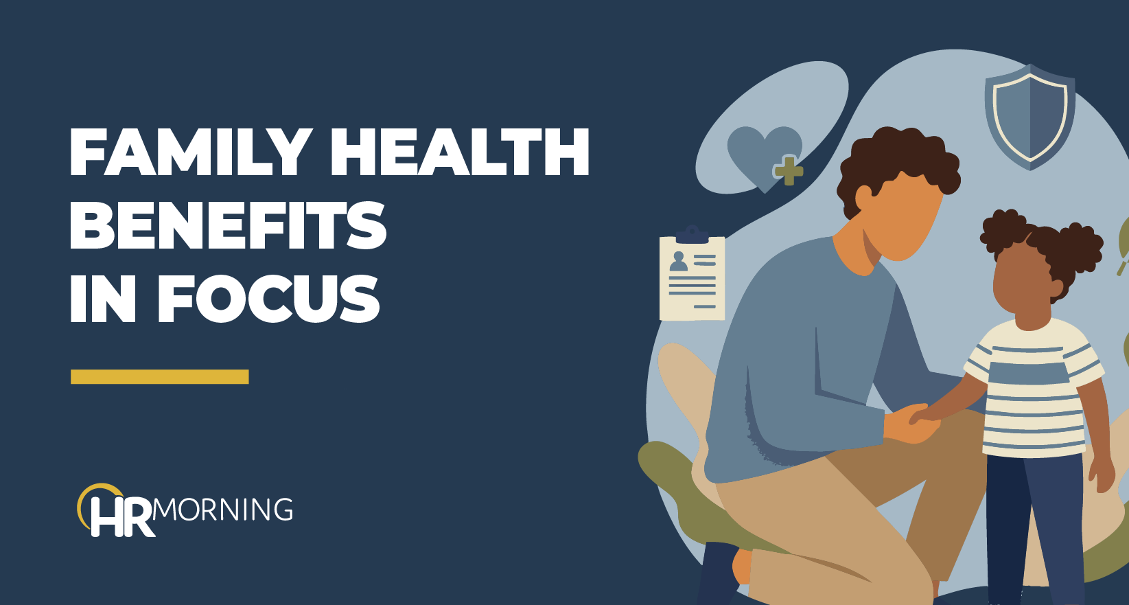 Promotional graphic for HR Morning blog “Family Health Benefits in Focus,” showing a parent and child alongside medical and insurance icons symbolizing workplace health coverage and employee benefits.