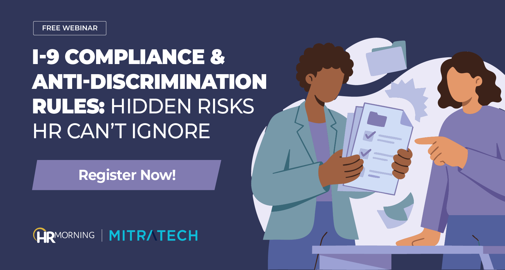 Free HR Morning webinar titled “I-9 Compliance & Anti-Discrimination Rules: Hidden Risks HR Can’t Ignore,” featuring HR professionals reviewing compliance documents, sponsored by Mitratech.