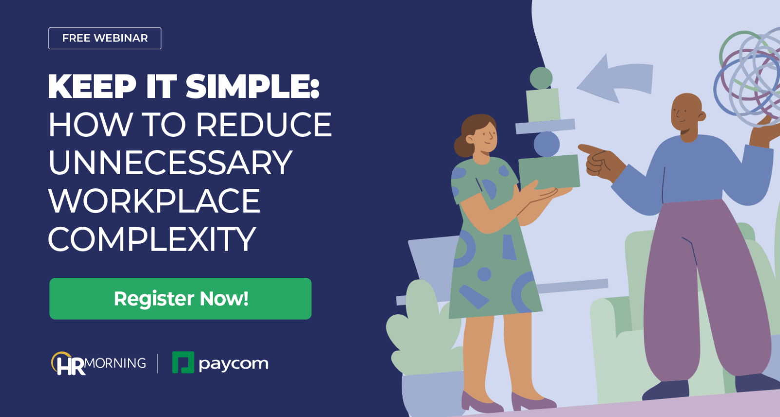 HR Morning webinar graphic about reducing unnecessary workplace complexity and simplifying processes.