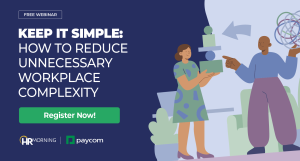 Keep It Simple: How to Reduce Unnecessary Workplace Complexity