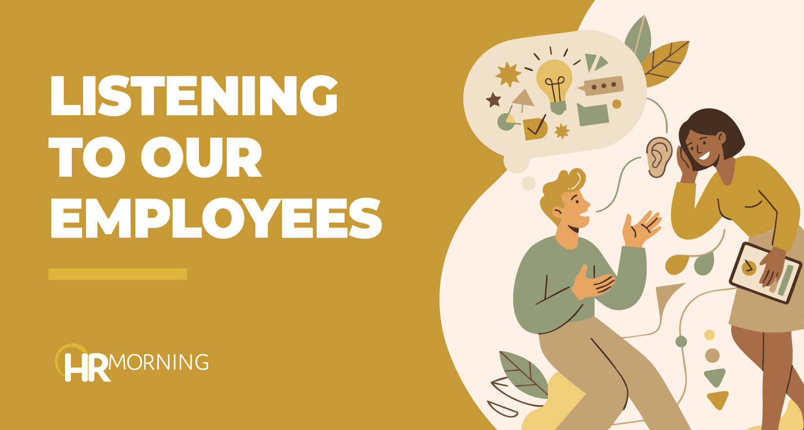 HRMorning blog banner illustrating the importance of listening to our employees, featuring a manager actively gathering feedback, ideas, and insights from a team member.