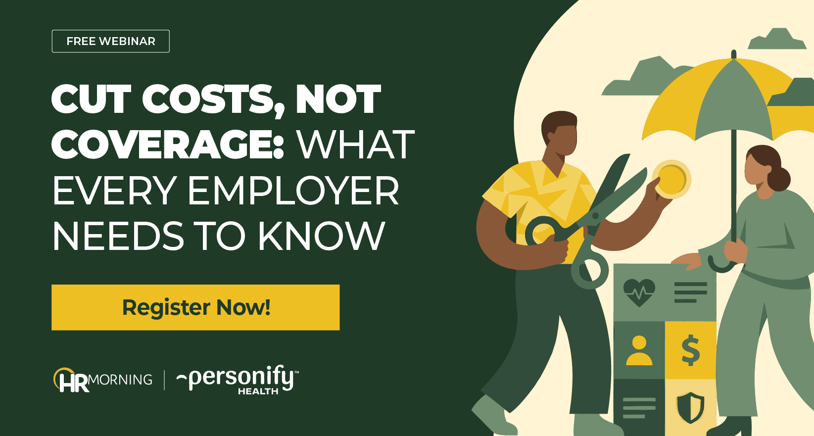 Free HR Morning webinar, “Cut Costs, Not Coverage: What Every Employer Needs to Know,” featuring illustrated employees reviewing health benefits, insurance protection and cost-saving strategies, sponsored by Personify Health.