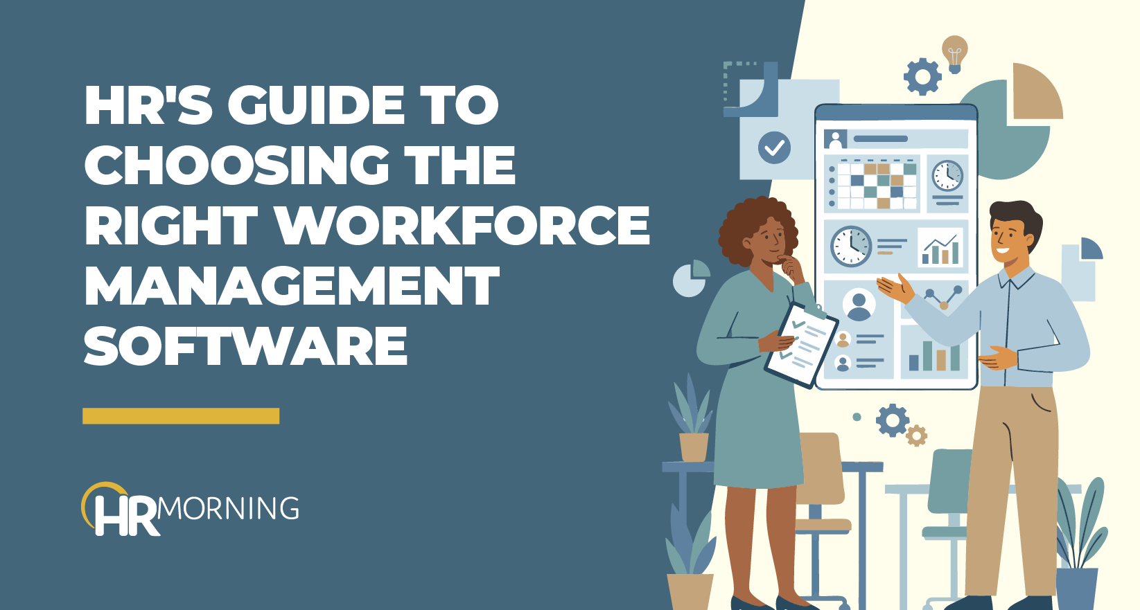 A Corporate Memphis style illustration for an HRMorning blog titled "HR's Guide to Choosing the Right Workforce Management Software." Two professionals—one with a clipboard and one gesturing toward a large interface—collaborate on a software evaluation. The dashboard features scheduling grids, time-tracking tools, and employee data, visually representing the strategic decision-making process required when selecting organizational HR technology.
