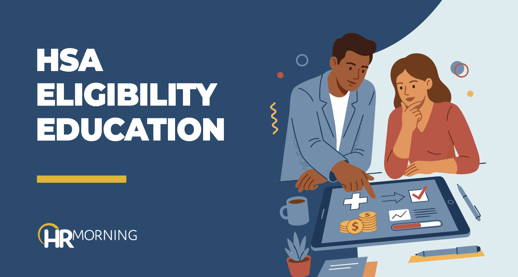 HRMorning blog banner for HSA eligibility education, featuring two professionals reviewing healthcare savings account requirements and financial data on a digital tablet.