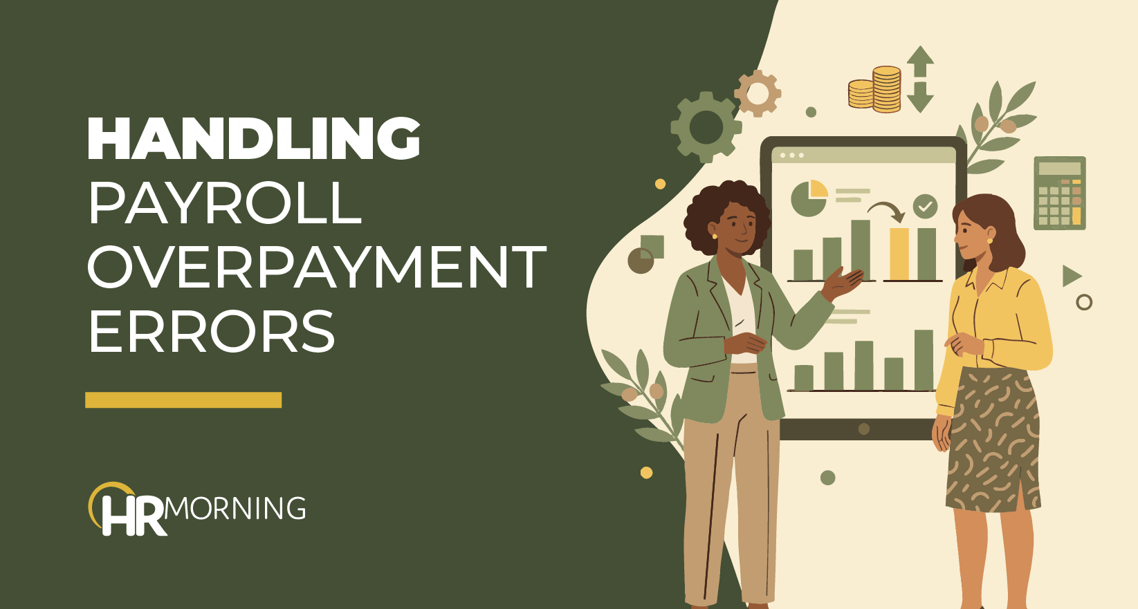 A flat Corporate Memphis style blog graphic from HRMorning titled "Handling Payroll Overpayment Errors." Two female professionals collaborate over a digital tablet displaying bar charts that visualize the correction of an overpayment error. Icons of gears, a calculator, and coins emphasize the administrative and financial rigor required to resolve payroll inaccuracies effectively.
