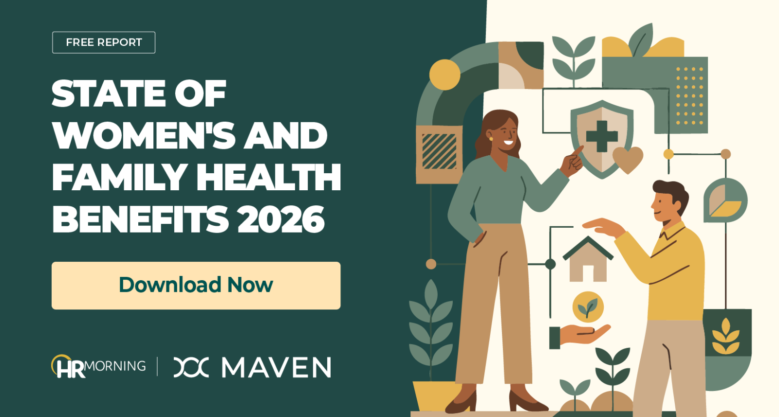 A Corporate Memphis style promotional graphic for a free report by HRMorning and Maven. Two professionals examine an interconnected diagram of icons representing healthcare protection (shield), emotional wellbeing (heart), and domestic stability (house), surrounded by foliage. This visually symbolizes the 2026 landscape of comprehensive family-centric benefits and the holistic growth of employee health strategies.