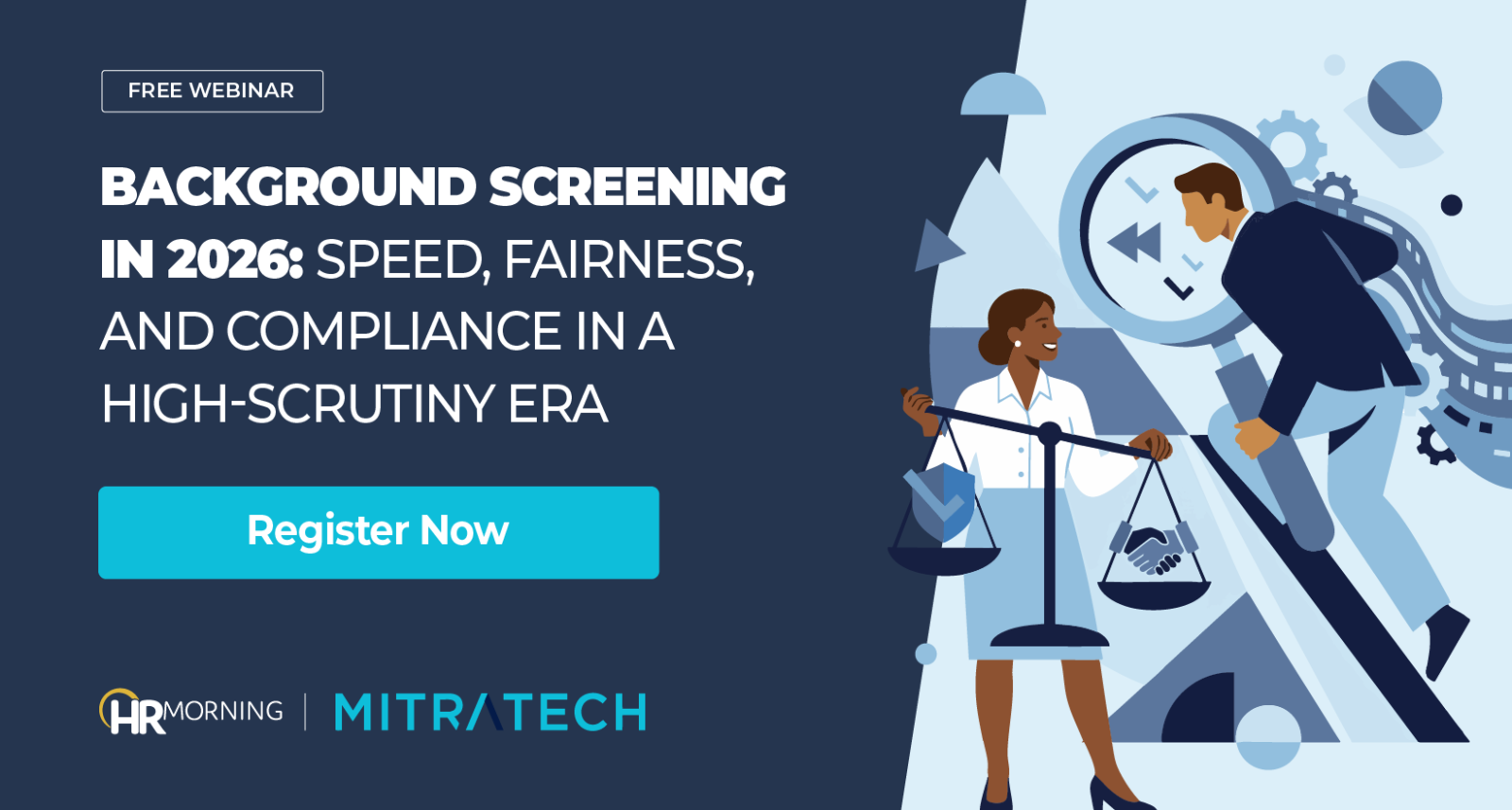 A co-branded HRMorning and Mitratech promotional graphic for an HR webinar. A flat corporate illustration depicts a female professional holding a scale—balancing a security shield against a handshake—while a male colleague examines data through a giant magnifying glass. This metaphorically represents the high-scrutiny era of background screening, where HR leaders must balance rigorous compliance and security with speed and fair hiring practices.