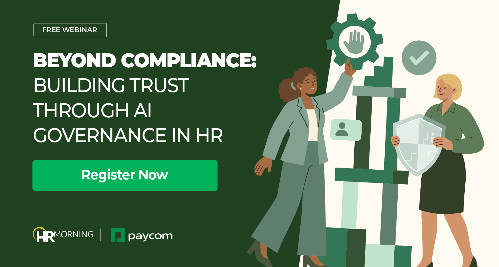 A co-branded HRMorning and Paycom webinar graphic titled "Beyond Compliance: Building Trust Through AI Governance in HR." The flat corporate illustration depicts a woman finalizing a structural tower with a gear icon, while her colleague stands ready with a shield. This metaphorically represents the construction of a secure, governed AI foundation that protects the organization and builds employee trust through transparent processes.