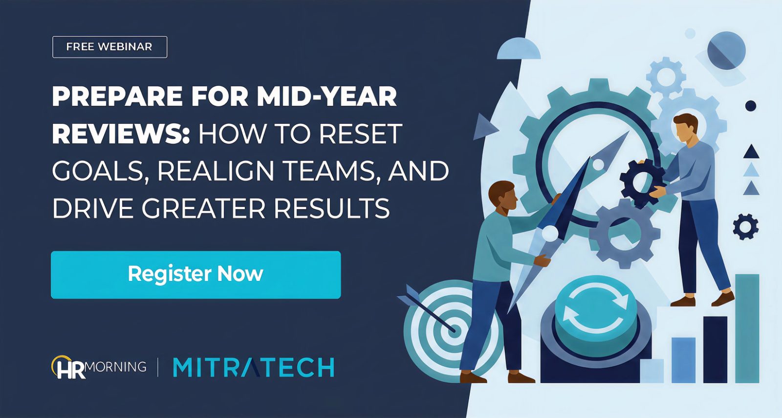 A Corporate Memphis style illustration for an HRMorning and Mitratech webinar. Two professionals are seen fine-tuning a system of large gears and a compass needle, symbolizing the precision required to reset goals and realign teams at the midpoint of the year. Icons of a target and a reset button emphasize the strategic adjustments needed to drive greater organizational results.