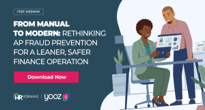 From Manual to Modern: Rethinking AP Fraud Prevention for a Leaner, Safer Finance Operation