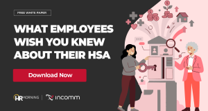 What Employees Wish You Knew About Their HSA