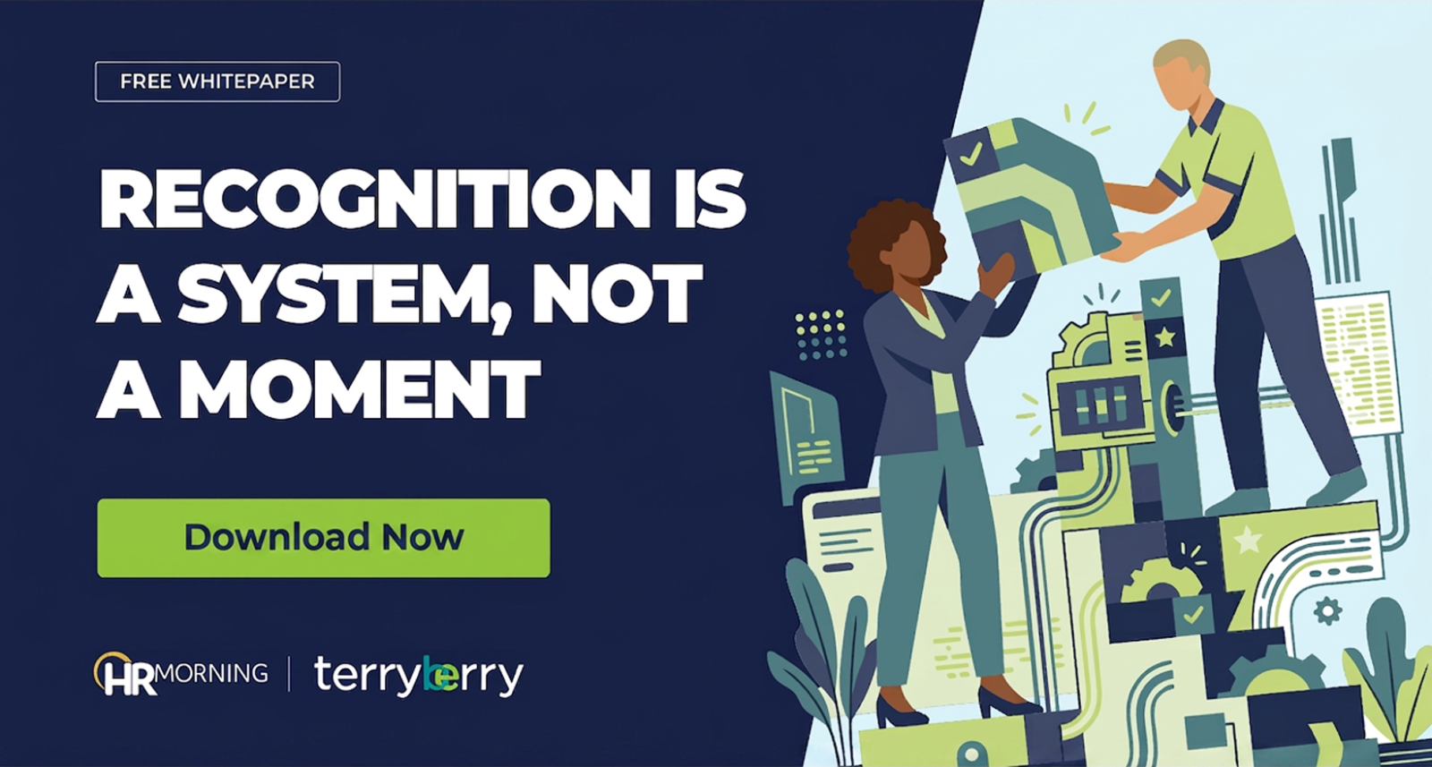 A Corporate Memphis style promotional graphic for an HRMorning and Terryberry webinar. The title "RECOGNITION IS A SYSTEM, NOT A MOMENT" is set against a navy background. The illustration shows a man and a woman assembling a complex machine composed of gears, checkmark icons, and stars. This visually conceptualizes the idea that employee recognition should be an integrated, mechanical part of company culture—a continuous system—rather than a isolated or spontaneous moment. A bright lime green "Register Now" button anchors the call to action.