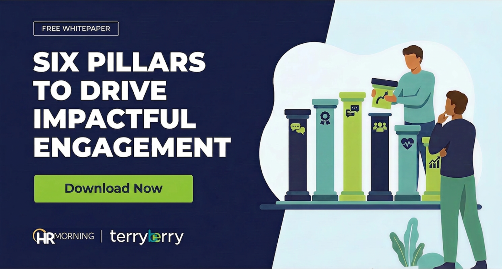 A Corporate Memphis style promotional graphic for an HRMorning and Terryberry webinar titled "SIX PILLARS TO DRIVE IMPACTFUL ENGAGEMENT." The illustration shows two diverse professionals assembling six vertical pillars, each marked with a symbol of engagement: speech bubbles, medals, data folders, people, hearts, and growth charts. This visually represents the construction of a holistic engagement framework designed to support a thriving workforce.