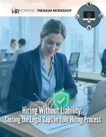 Hiring Without Liability: Closing the Legal Gaps in Your Hiring Process