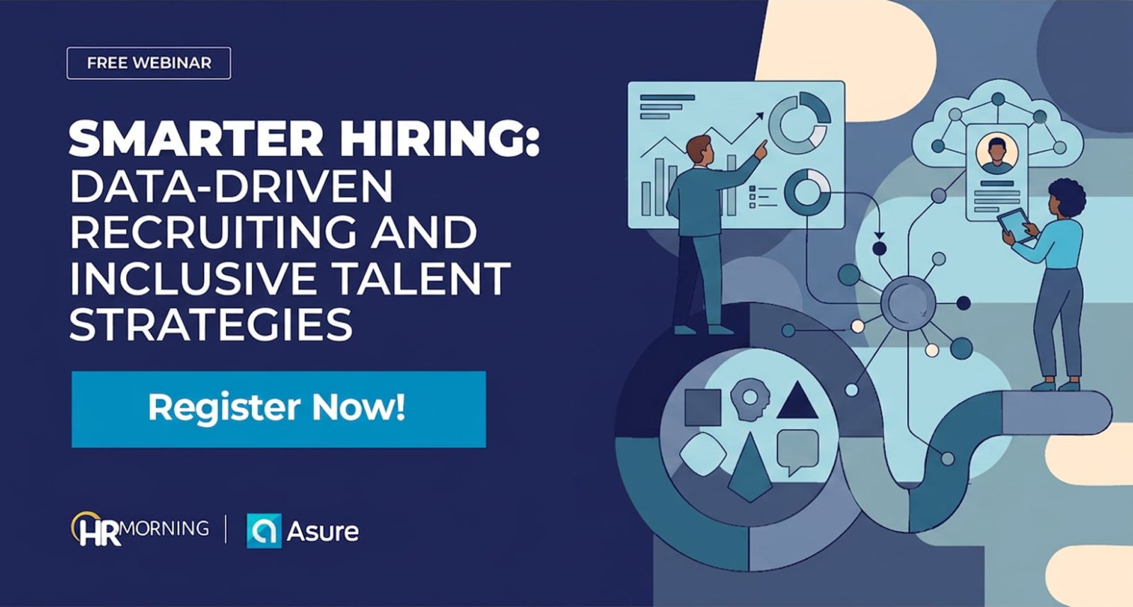 A retro-futuristic style promotional graphic with a subtle halftone dot pattern for an HRMorning and Asure free webinar. The title, "SMARTER HIRING: DATA-DRIVEN RECRUITING AND INCLUSIVE TALENT STRATEGIES," is set in bold white text over a deep navy background. The right side features a complex flat-art recruitment pipeline illustration. A man standing on a large mechanism reviews a digital analytics board filled with charts and nodes, while a woman uses a tablet to oversee a cloud-connected candidate profile card. A lower sorting wheel houses varying geometric shapes, creating a comprehensive visual metaphor for leveraging advanced HR technology to build structured, metrics-driven, and highly inclusive hiring workflows.