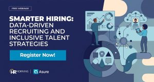 Smarter Hiring: Data-Driven Recruiting and Inclusive Talent Strategies