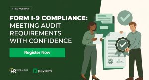 Form I-9 Compliance: Meeting Audit Requirements With Confidence