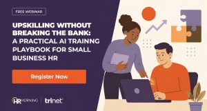 Upskilling Without Breaking the Bank: A Practical AI Training Playbook for Small Business HR
