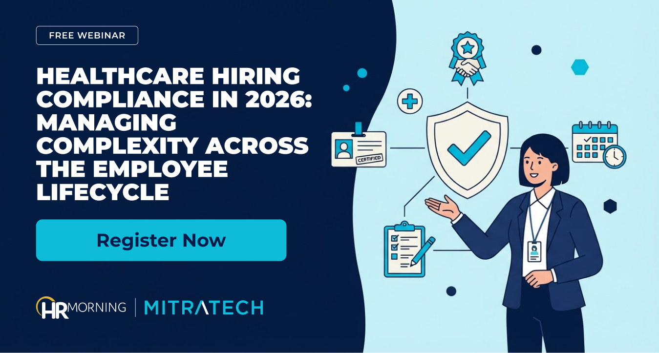 Healthcare Hiring Compliance in 2026 — HRMorning and Mitratech webinar on managing compliance across the employee lifecycle