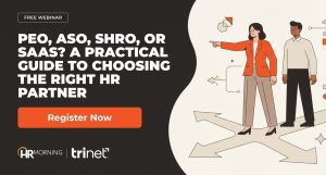 PEO, ASO, SHRO, or SaaS? A Practical Guide to Choosing the Right HR Partner