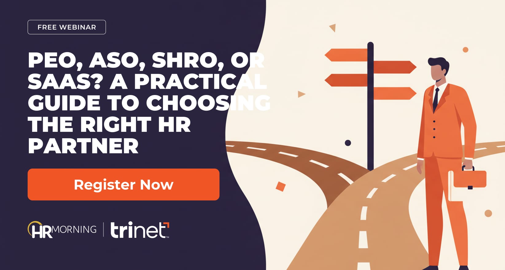 PEO, ASO, SHRO, or SaaS? A Practical Guide to Choosing the Right HR Partner — HRMorning webinar sponsored by TriNet