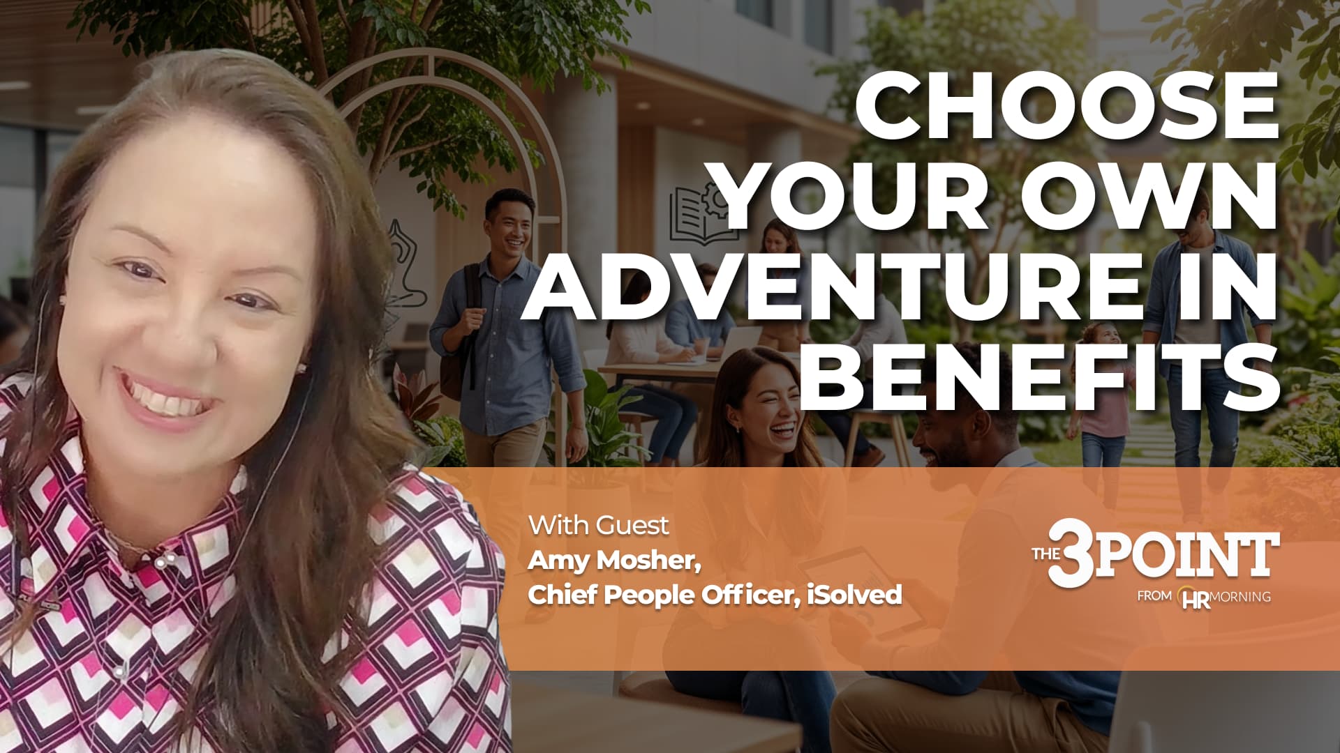 The 3-Point from HRMorning podcast thumbnail about how to choose your own adventure in benefits, featuring guest Amy Mosher discussing flexible employee benefits packages, personalized perks, and workforce retention strategies.